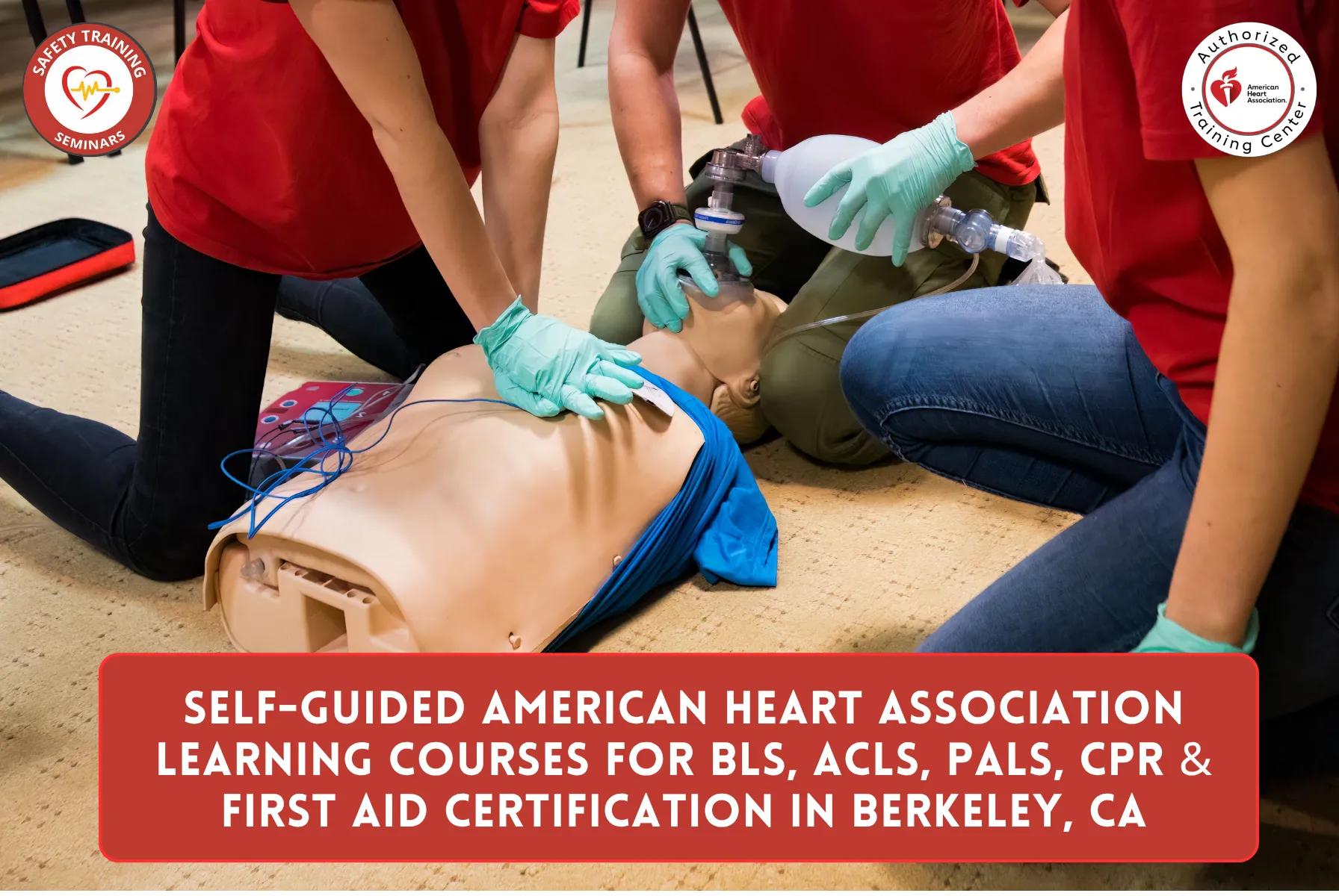 Self-Guided American Heart Association Learning Courses for BLS, ACLS, PALS, CPR & First Aid Certification in Berkeley, CA