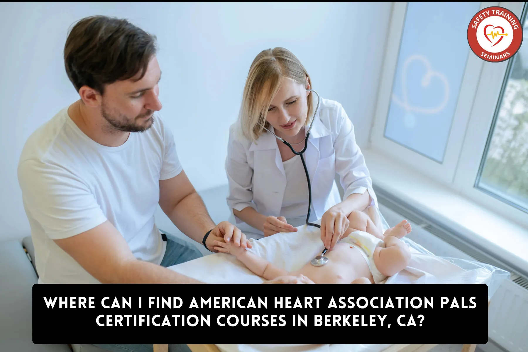 Where Can I Find American Heart Association PALS Certification Courses in Berkeley, CA?